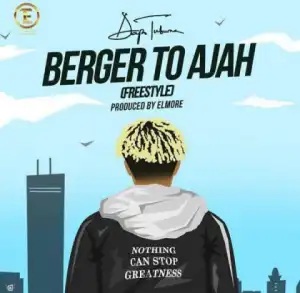 Dapo Turburna - Berger To Ajah (Freestyle)